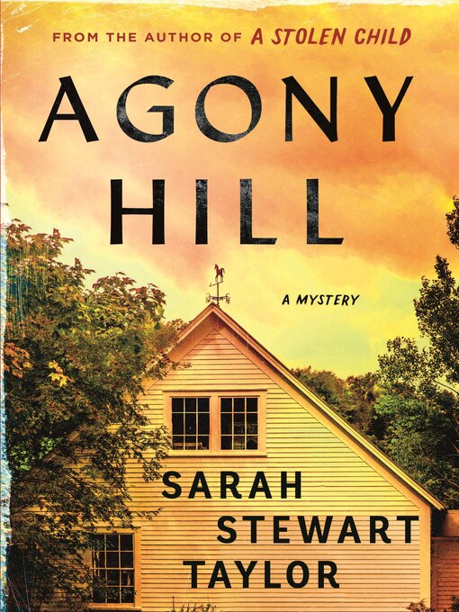 Title details for Agony Hill by Sarah Stewart Taylor - Available